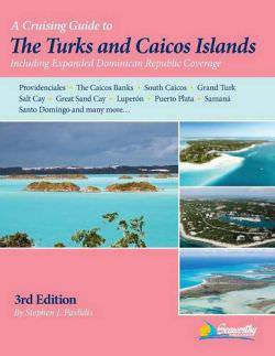 Cruising Guide the Turks & Caicos Islands 3rd Edition