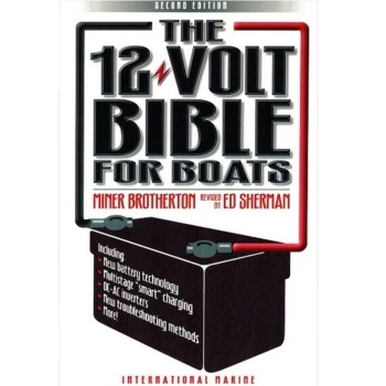 The 12 Volt Bible for Boats Second Edition