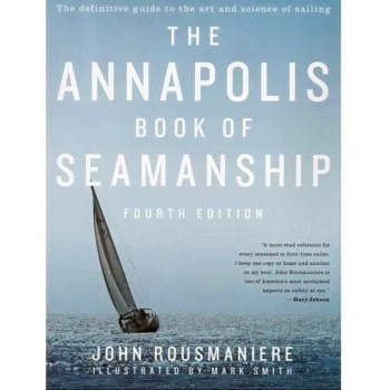 Annapolis Book of Seamanship 4th Edition - John Rousmaniere
