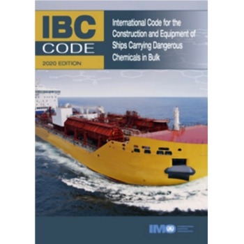 IMO IBC Code International Code for the Construction and Equipment of Ships Carrying Dangerous Chemicals in Bulk 2020 Edition