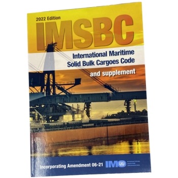IMO International Maritime Solid Bulk Cargoes Code (IMSBC Code) 2022 Edition