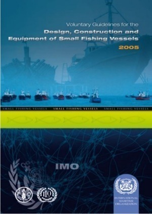 IMO Voluntary Guidelines for the Design, Construction and Equipment of Small Fishing Vessels 2005