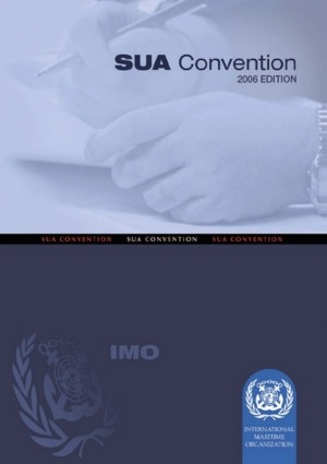 IMO SUA Convention on the Suppression of Unlawful Acts Against the Safety of Maritime Navigation 2006 Edition