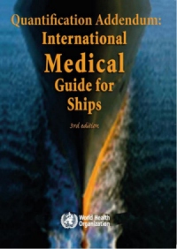IMO Quantification Addendum: International Medical Guide for Ships 3rd Edition